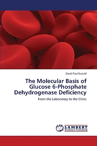 The Molecular Basis of Glucose 6-Phosphate Dehydrogenase Deficiency