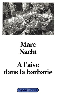 A l'aise dans la barbarie: essai sur le traumatisme et pulsion de mort