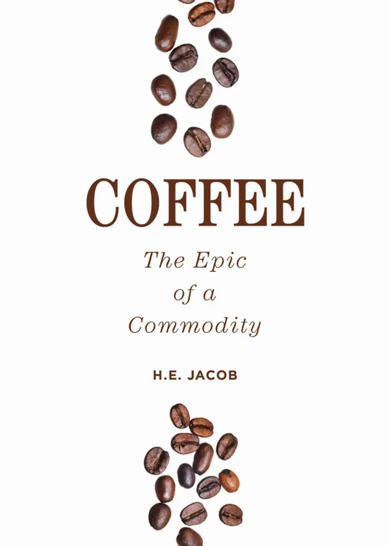 Coffee: The Epic of a Commodity