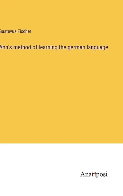 Ahn's method of learning the german language