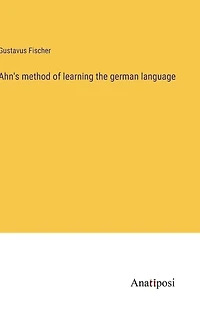 Ahn's method of learning the german language