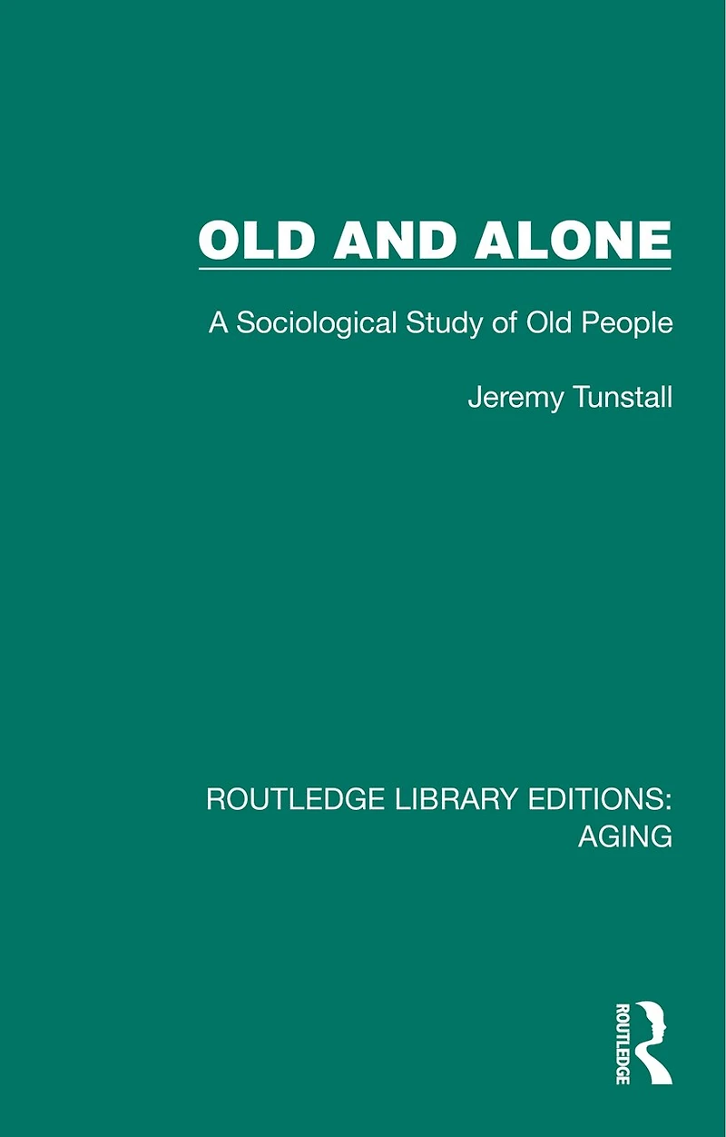 Old and Alone: A Sociological Study of People
