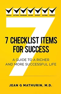 7 Checklist Items for Success: a Guide to Richer and More Successful Life