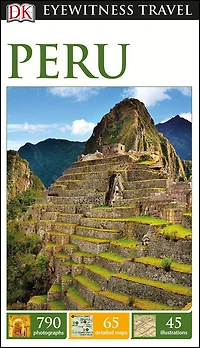 DK Peru: Must-See Sights. Culture & History. Detailed Maps Tours. Covers Cusco, Machu Picchu, Lima, more