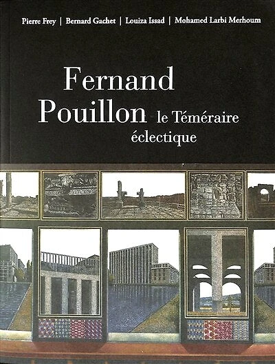 Fernand Pouillon, le téméraire éclectique