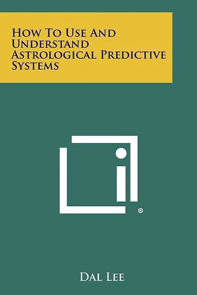 How to Use and Understand Astrological Predictive Systems