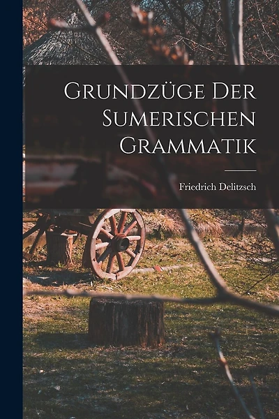 Grundzüge der sumerischen Grammatik