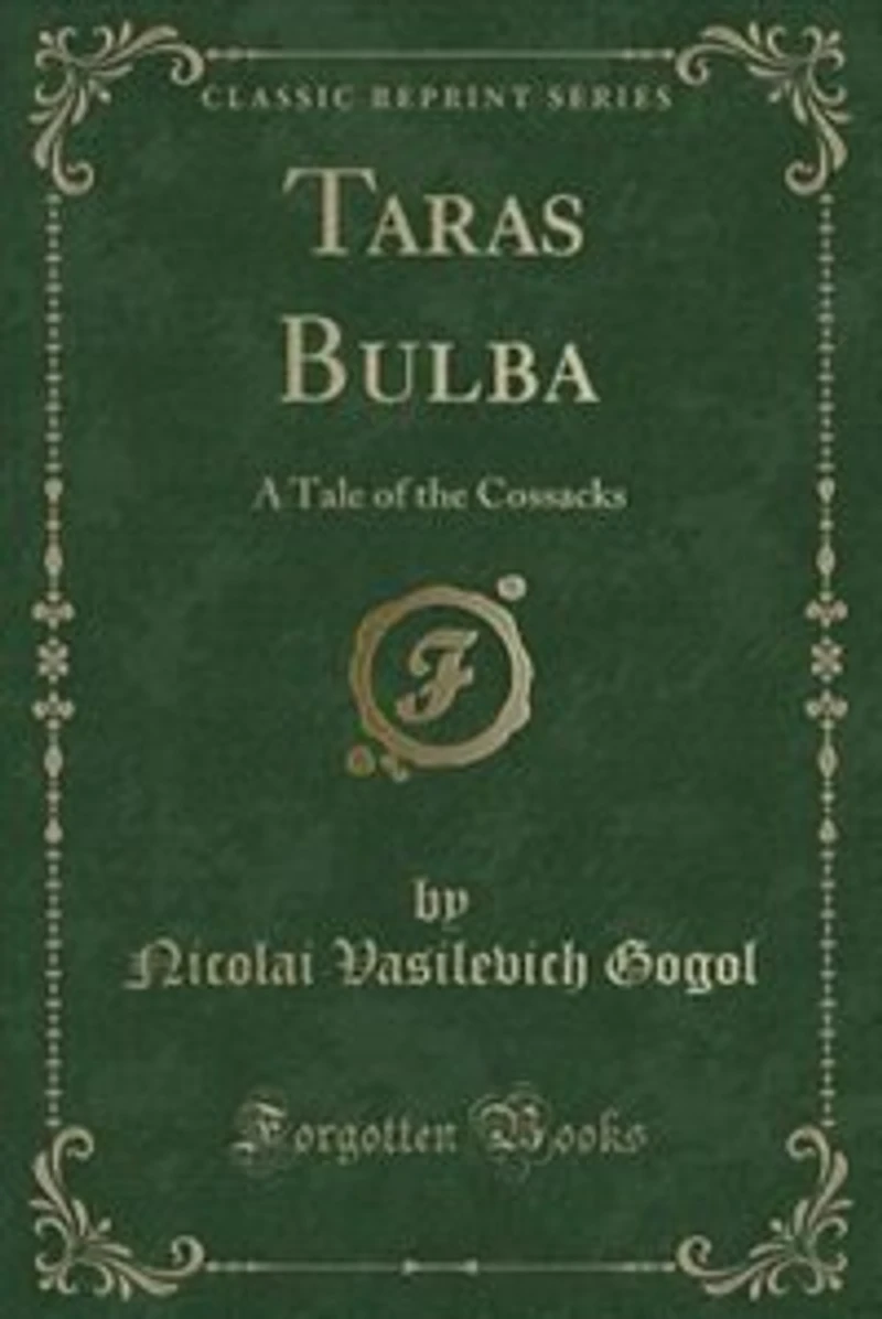 Taras Bulba: A Tale of the Cossacks (Classic Reprint)