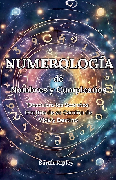Numerología de Nombres y Cumpleaños: Desbloquea tu Destino y Descubre la Compatibilidad