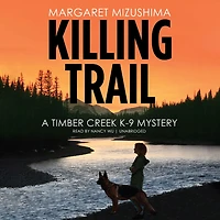 Killing Trail: A Timber Creek K-9 Mystery