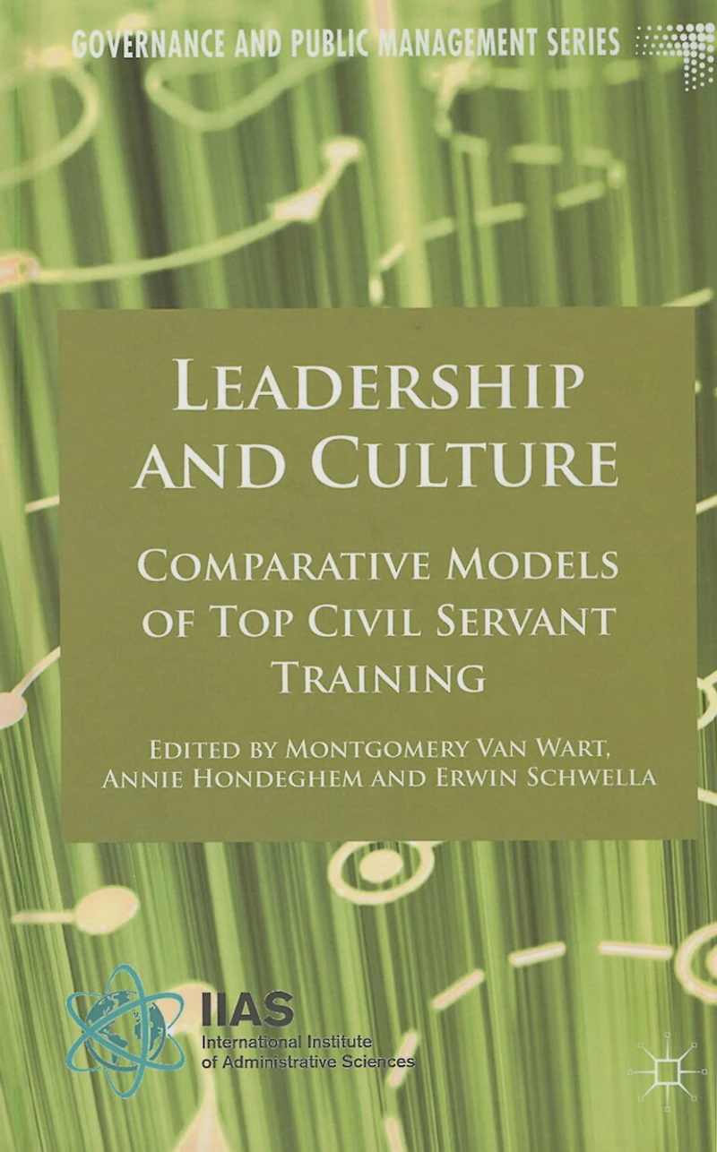 Leadership and Culture: Comparative Models of Top Civil Servant Training