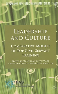 Leadership and Culture: Comparative Models of Top Civil Servant Training