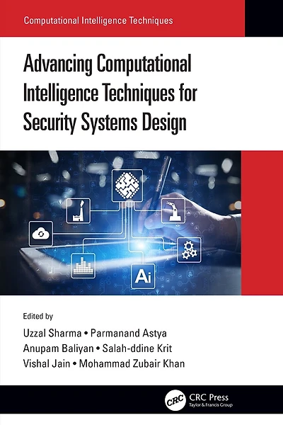 Advancing Computational Intelligence Techniques for Security Systems Design