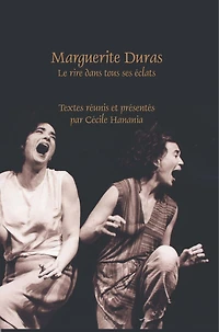 Marguerite Duras: Le rire dans tous ses éclats
