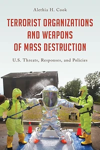Terrorist Organizations and Weapons of Mass Destruction: U.S. Threats, Responses, Policies
