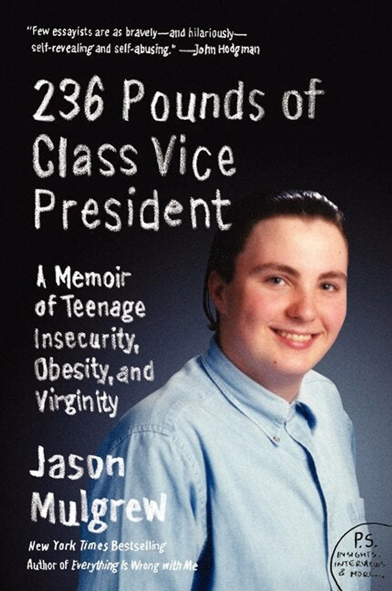 236 Pounds of Class Vice President: A Memoir Teenage Insecurity, Obesity, and Virginity
