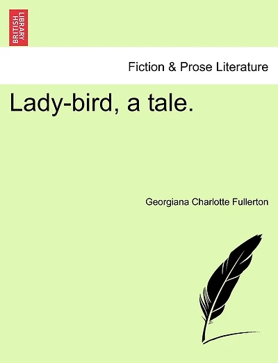Lady-bird, A Tale.