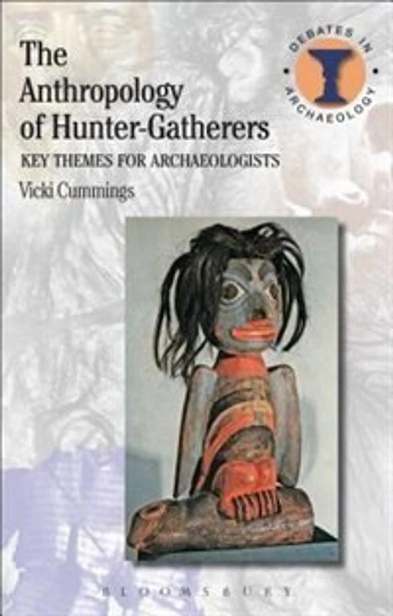 The Anthropology of Hunter-Gatherers: Key Themes for Archaeologists