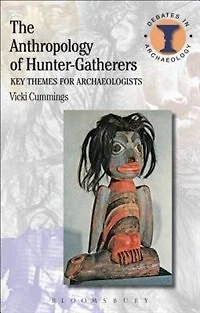 The Anthropology of Hunter-Gatherers: Key Themes for Archaeologists