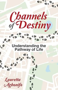 Channels of Destiny: Understanding the Pathway of Life