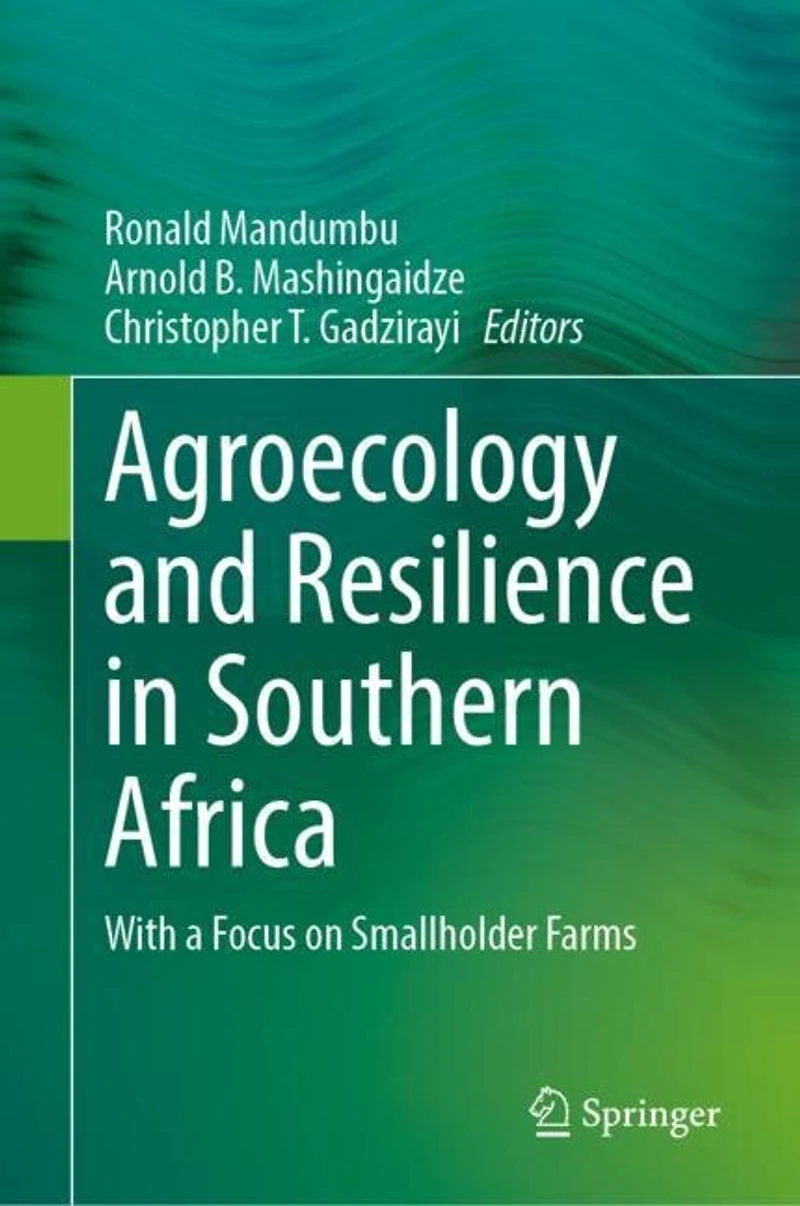 Agroecology and Resilience in Southern Africa: With a Focus on Smallholder Farms