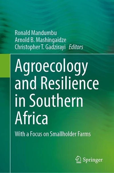Agroecology and Resilience in Southern Africa: With a Focus on Smallholder Farms