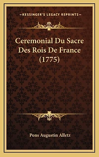 Ceremonial Du Sacre Des Rois De France (1775)