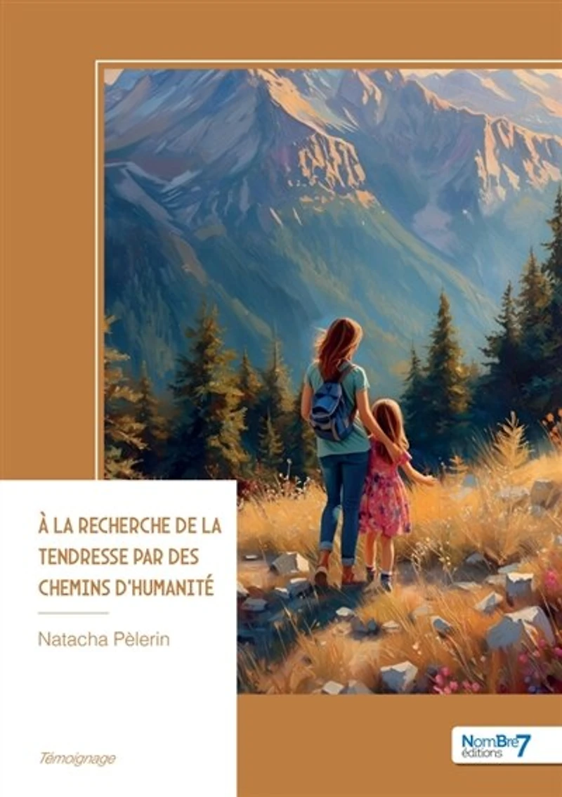 A la recherche de Tendresse par des chemins d'humanité