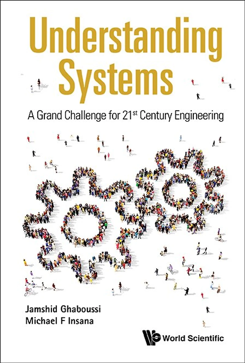 Understanding Systems: A Grand Challenge For 21st Century Engineering
