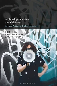 Authorship, Activism and Celebrity: Art Action Global Literature