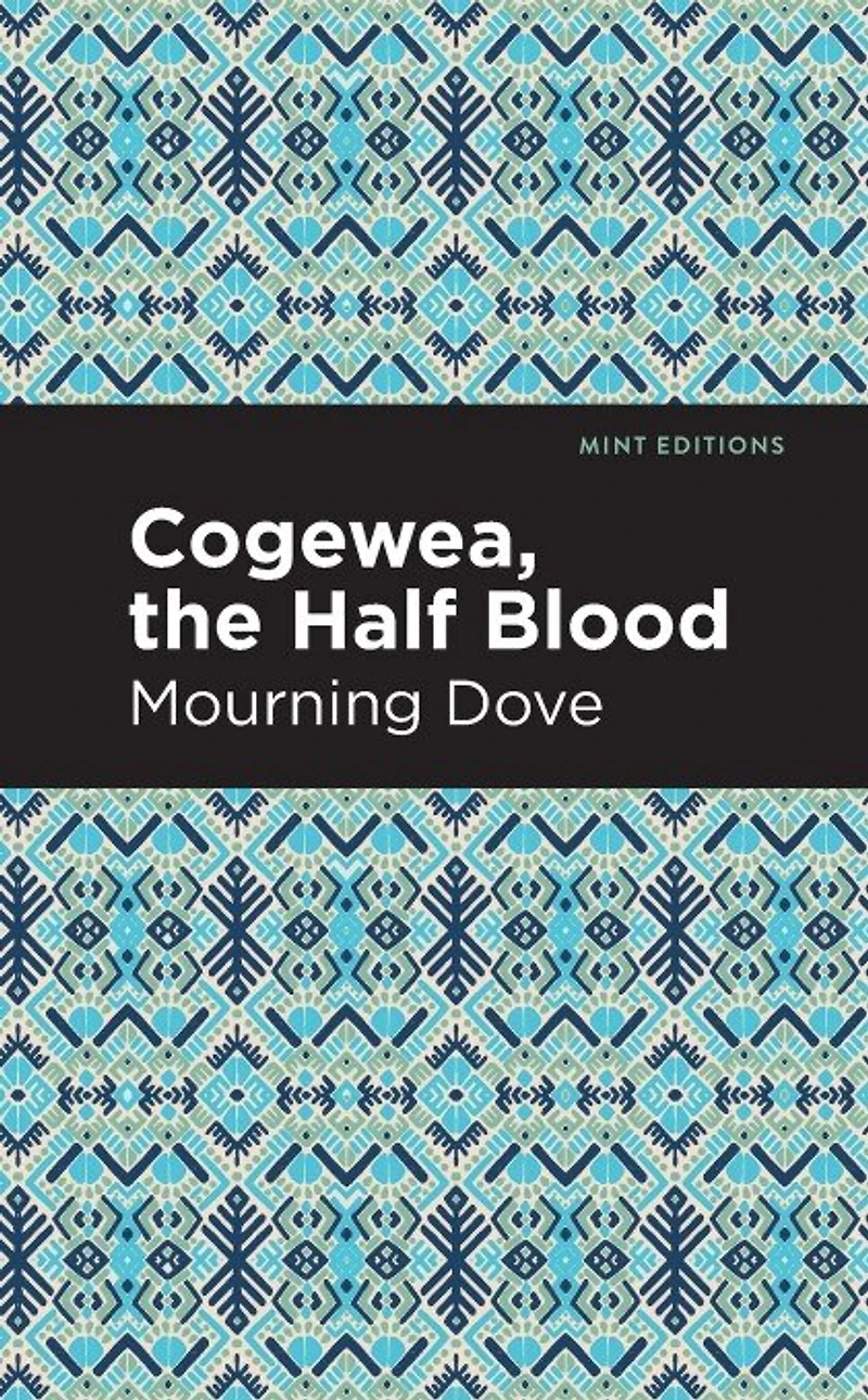 Cogewea, the Half Blood: A Depiction of Great Montana Cattle Range