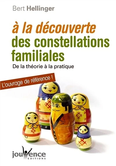 A la découverte des constellations familiales: de la théorie à la pratique