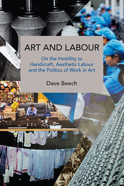 Art And Labour: On The Hostility To Handicraft