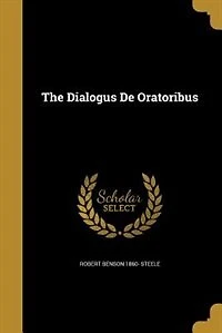 The Dialogus De Oratoribus