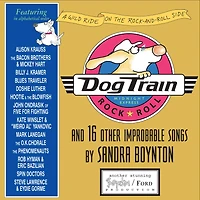 Dog Train CD: And 16 Other Improbable Songs