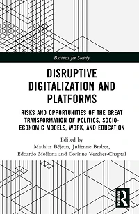 Disruptive Digitalisation and Platforms: Risks Opportunities of the Great Transformation Politics, Socio-economic Models, Work, Education
