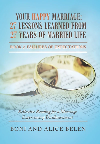 Your Happy Marriage: 27 Lessons Learned from 27 Years of Married Life: Book 2: Failures of Expectations