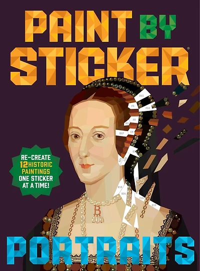 Paint by Sticker (Official): Portraits: Re-create 12 Historic Paintings One Sticker at a Time!