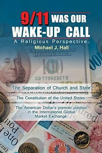 9/11 Was Our Wake-Up Call: A Religious Perspective.