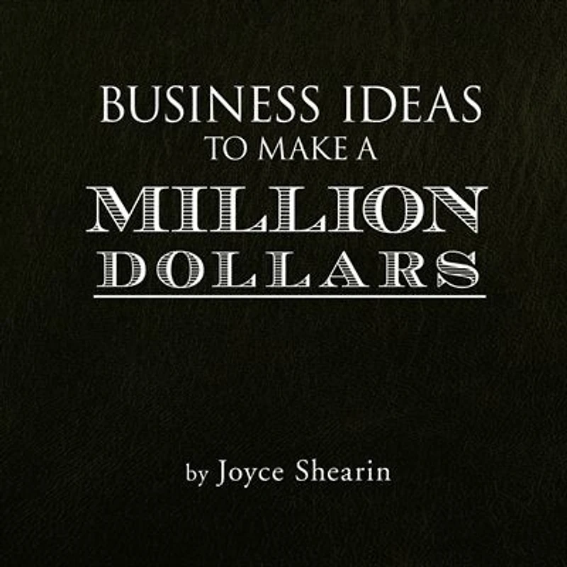 Business Ideas To Make A Million Dollars