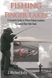 Fishing the Finger Lakes: A Complete Guide to Prime Locations Central New York State