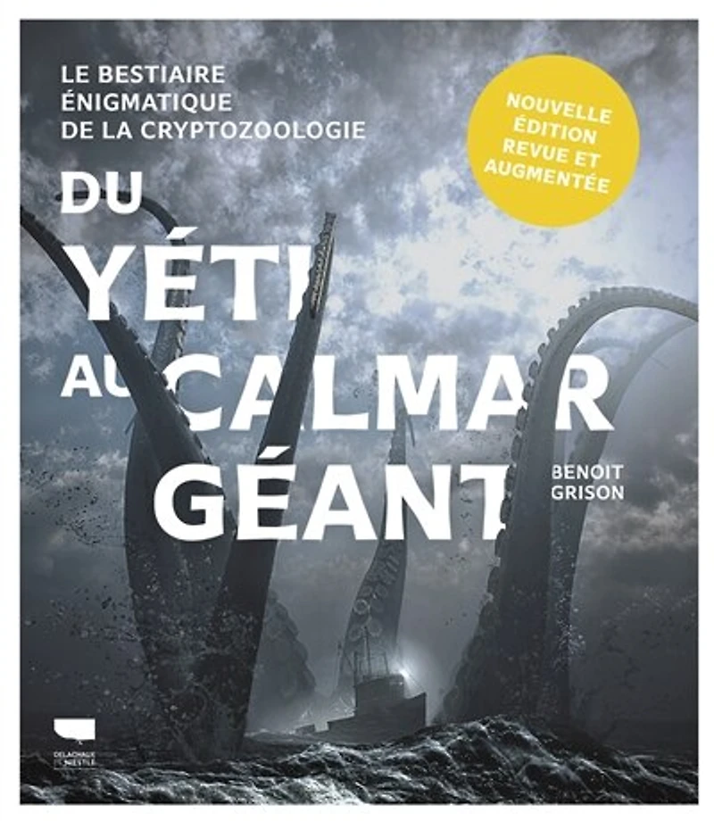 Du yéti au calmar géant: le bestiaire énigmatique de la cryptozoologie