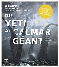 Du yéti au calmar géant: le bestiaire énigmatique de la cryptozoologie