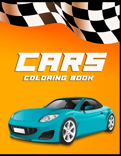 Cars - Coloring Book: luxury and sports car - coloring pages for adults and children - supercar boys - classic car