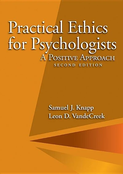 Practical Ethics for Psychologists: A Positive Approach