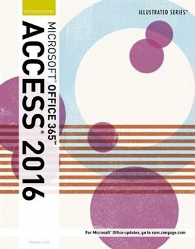 Illustrated Microsoft® Office 365 & Access 2016: Introductory, Loose-leaf Version