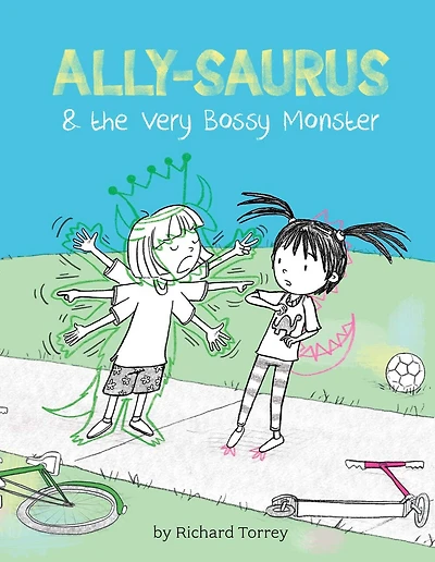 Ally-saurus & The Very Bossy Monster