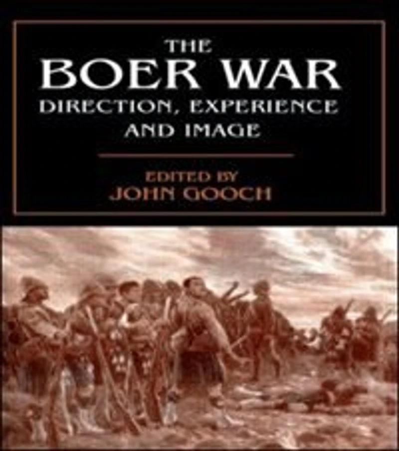 The Boer War: Direction, Experience and Image