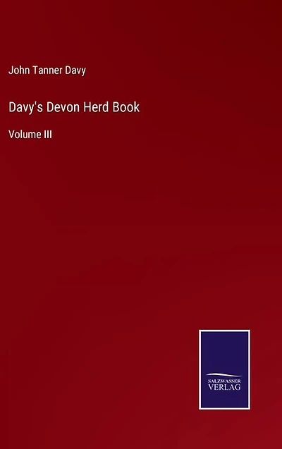 Davy's Devon Herd Book: Volume III