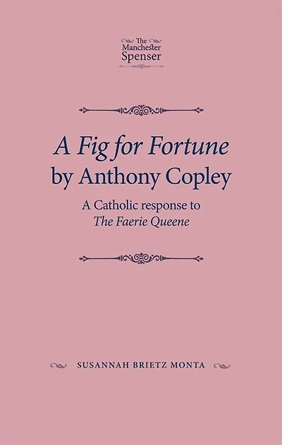 A Fig for Fortune by Anthony Copley: Catholic response to The Faerie Queene